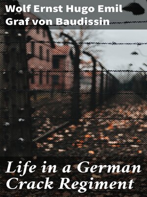 cover image of Life in a German Crack Regiment